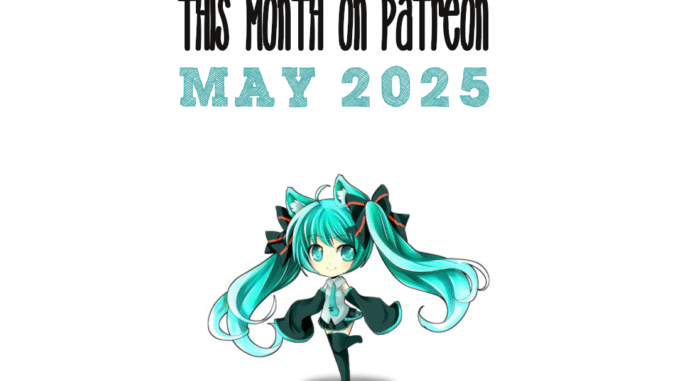 This-month-on-Patreon-May-2025.png